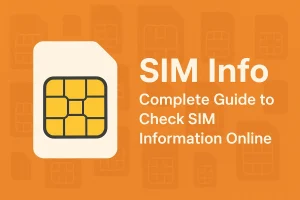 sim info – complete guide to check sim information online